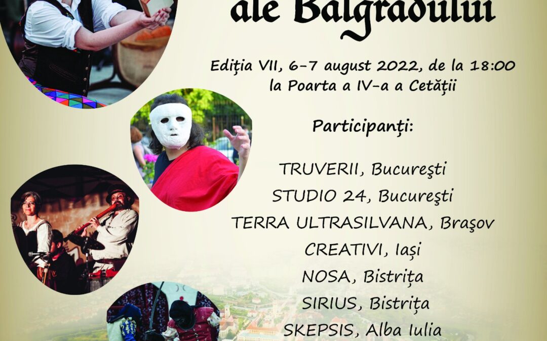 Zilele Medievale ale Bălgradului – festival de artă medievală – Ediția a VII-a – 2022